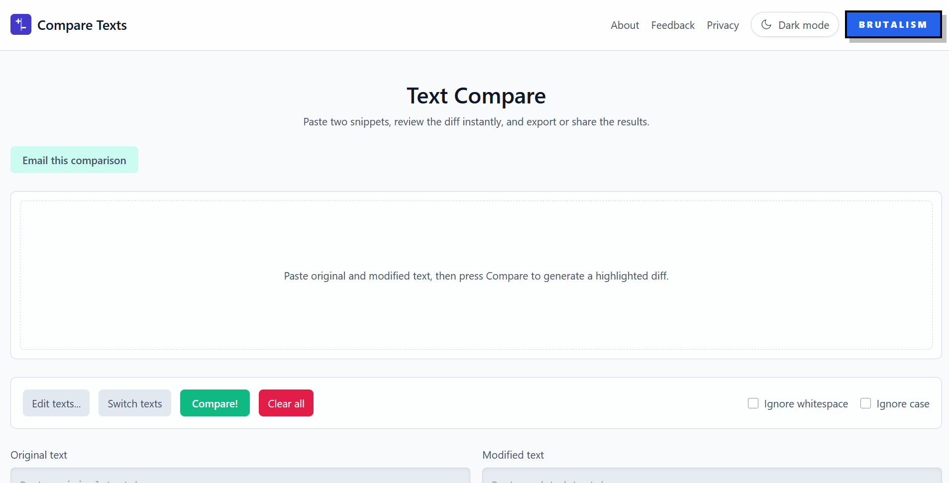 テキストの比較 - 共有およびエクスポート ツールを使用した、ブラウザ内での高速テキスト比較。ライト、ダーク、ブルータリズムのテーマが含まれており、スピードとプライバシーを確​​保するためにすべてローカルで実行されます。メディア1