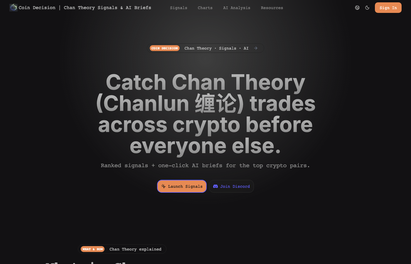 コインの決定 - Coin Decision は、チャン理論の設定について主要な暗号通貨市場を監視し、最もクリーンなシグナルをランク付けし、AI ブリーフをスピンアップして、チームが数分でアラートから取引に移行できるようにします。メディア2