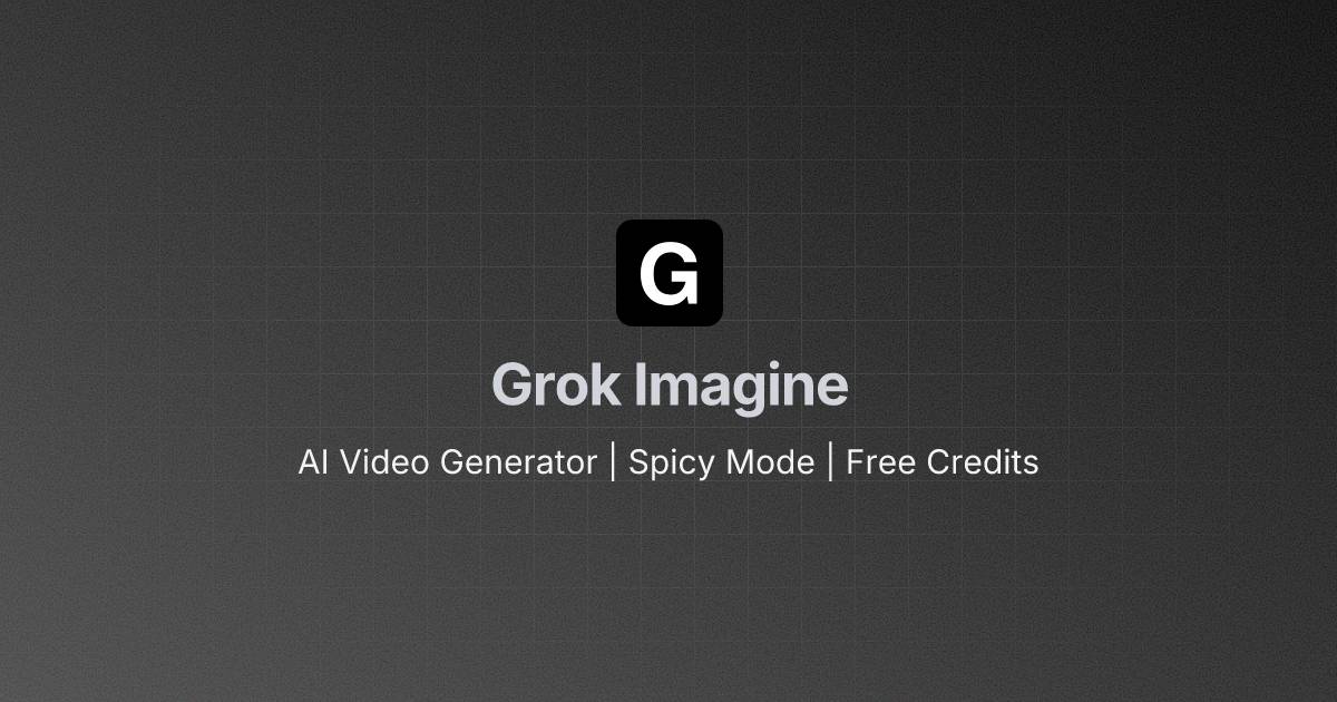 Grok Imagine - AI Video Generator | Spicy Mode | Free Credits media 1
