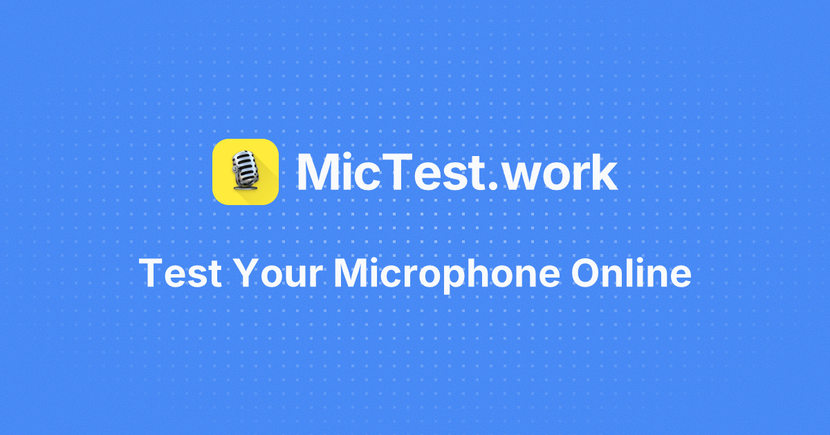 MicTest.work - Free online microphone test media 1